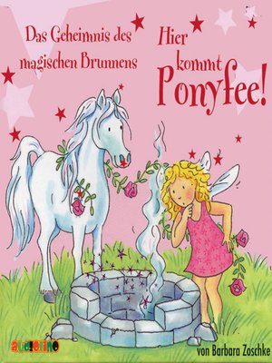 cover image of Das Geheimnis des magischen Brunnens--Hier kommt Ponyfee 12